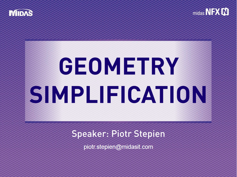 midas NFX - In Practice Series : Part 1 - Geometry Simplification - 2