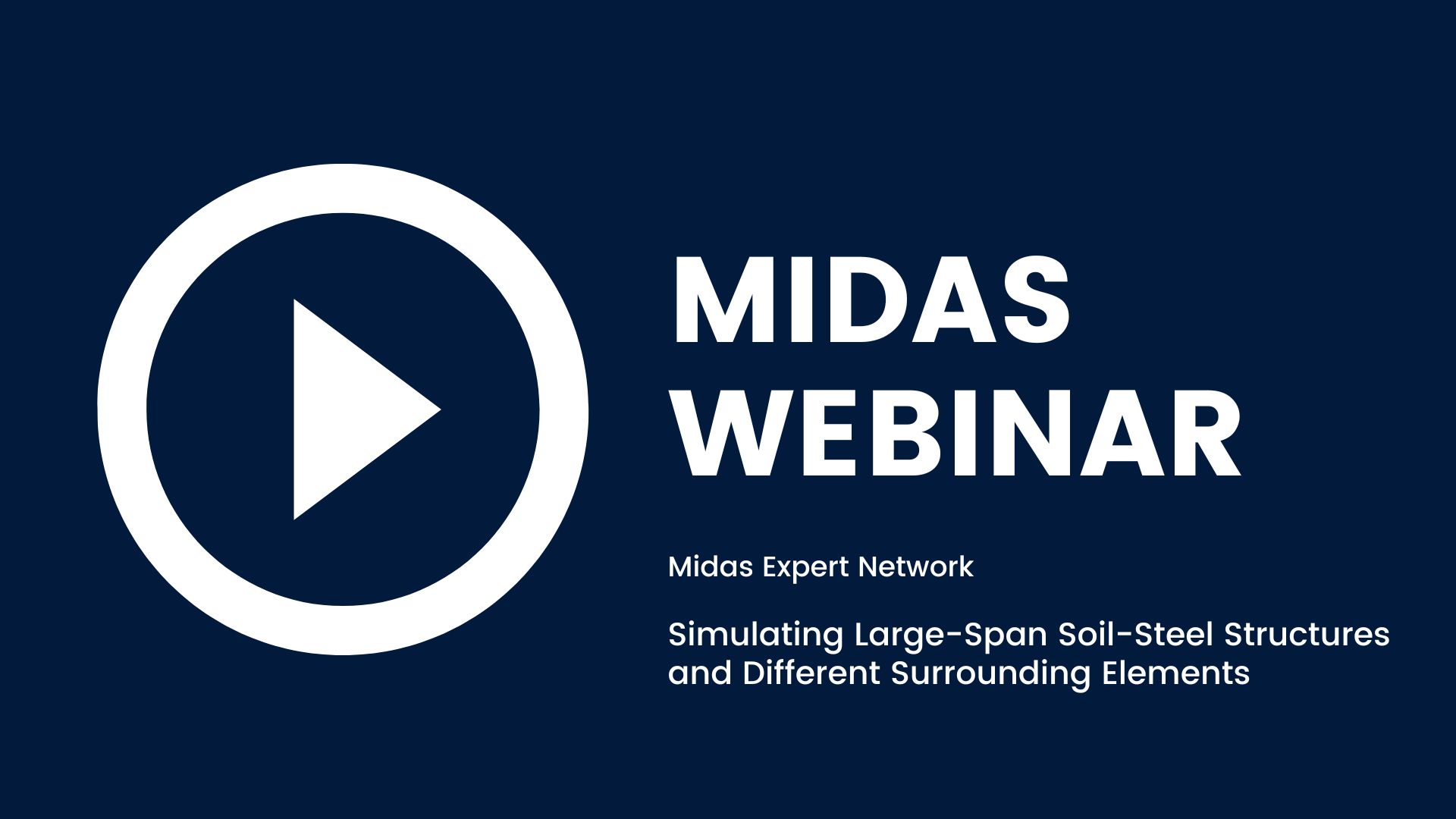 Webinar: Simulating Large-Span Soil-Steel Structures and Different Surrounding Elements