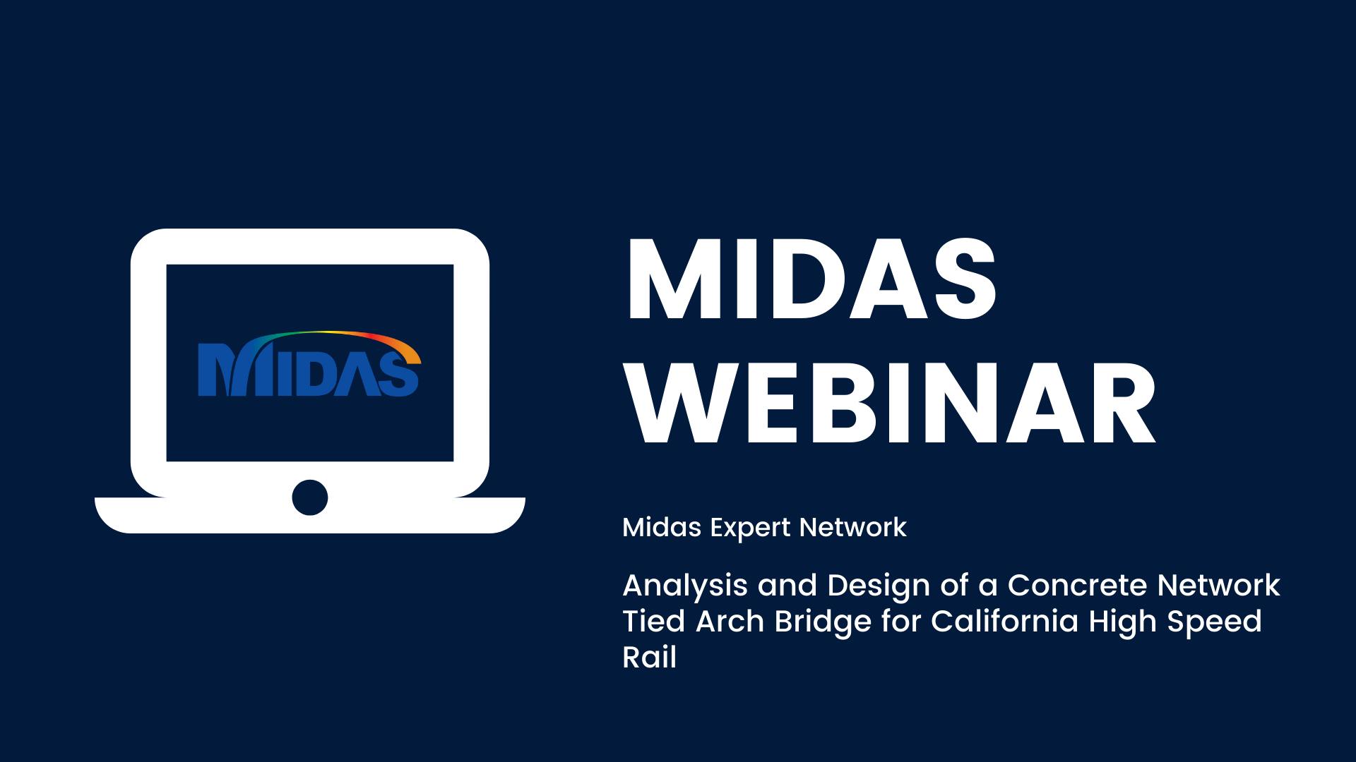Webinar: Analysis and Design of a Concrete Network Tied Arch Bridge for California High Speed Rail